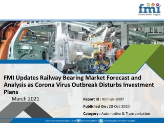 FMI Updates Railway Bearing Market Forecast and Analysis as Corona Virus Outbreak Disturbs Investment