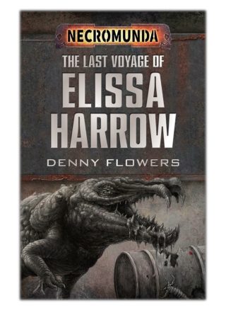 [PDF] Free Download The Last Voyage of Elissa Harrow By Denny Flowers