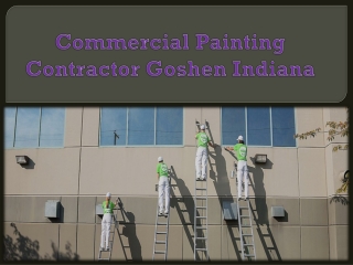 Commercial Painting Contractor Goshen Indiana