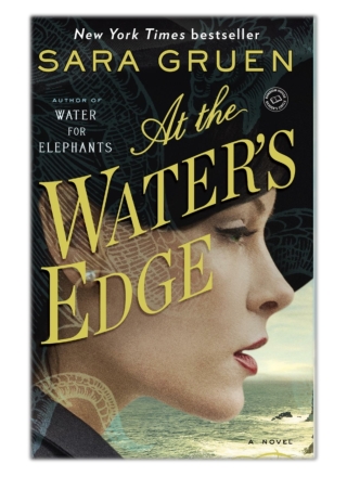 [PDF] Free Download At the Water's Edge By Sara Gruen