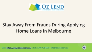 Stay Away From Frauds During Applying Home Loans In Melbourne