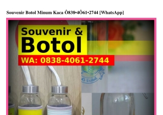 Souvenir Botol Minum Kaca 0838–4061–2744(WA)