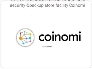 1-810-355-4365 The wallet with best security &backup store facility Coinomi