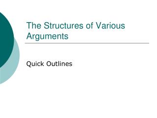 The Structures of Various Arguments