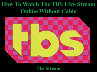 How To Watch The TBS Live Stream Online Without Cable