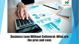 Business Loan Without Collateral: What are the pros and cons