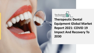 Global Therapeutic Dental Equipment Market Overview And Top Key Players by 2030