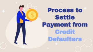 Process to Settle Payment from Credit Defaulters
