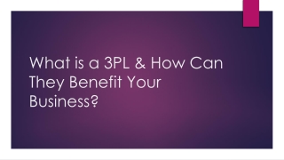 What is a 3PL & How Can They Benefit Your Business?