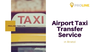 Airport Taxi Transfer Service in Bristol