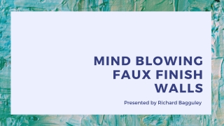 Mind Blowing faux finish Walls- Richard Bagguley