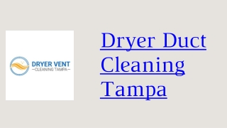 Reliable and Affordable Dryer Duct Cleaning Services In Tampa