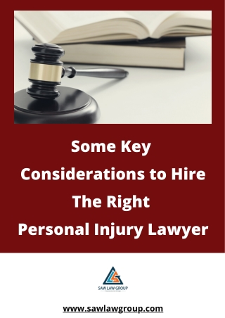 Some key considerations to hire the right personal injury lawyer | Saw Law Group