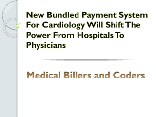 New Bundled Payment System For Cardiology Will Shift The Power From Hospitals