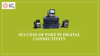 What is the Success of PABX in Digital Connectivity?