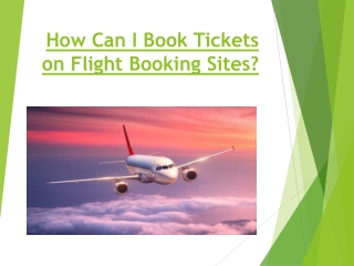 How Can I Book Tickets on Flight Booking Sites