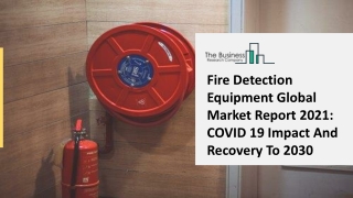 Fire Detection Equipment Market Competition Tracking Analysis – Global Market Insights 2021 to 2025