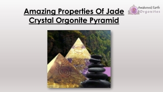 Amazing Properties Of Jade Crystal Orgonite Pyramid