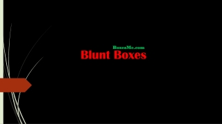 We Offer Cannabis Blunt Boxes at very low prices