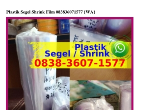 Plastik Segel Shrink Film 0838•3607•1577{WA}