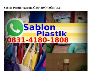 Sablon Plastik Vacuum O831.418O.18O8[WA]