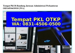 Tempat Pkl Di Bandung Jurusan Administrasi Perkantoran 0831_4506_0500[WA]