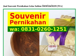 Jual Souvenir Pernikahan Gelas Sablon 083I–0260–I25I[WhatsApp]