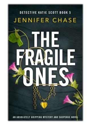 [PDF] Free Download The Fragile Ones By Jennifer Chase
