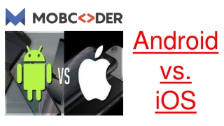 Android vs. iOS- Difference Between iOS and Android