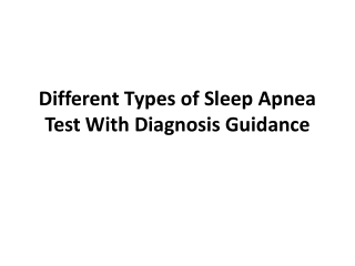 Different Types of Sleep Apnea Test With Diagnosis Guidance