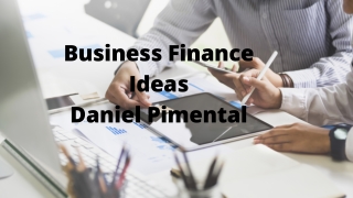 Business Finance Advisor— Daniel Pimental