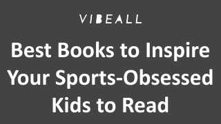 Best Books to Inspire Your Sports-Obsessed Kids to Read