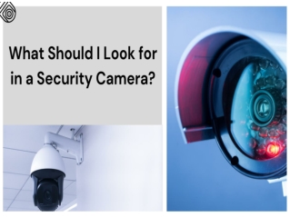 What Should I Look For In A Security Camera?