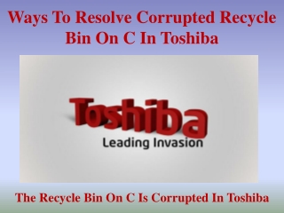 Ways To Resolve Corrupted Recycle Bin On C In Toshiba