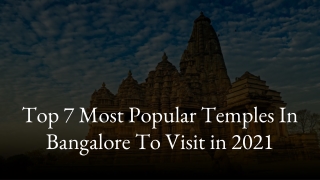 Top 7 Most Popular Temples in Bangalore to Visit in 2021