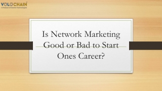 Is Network Marketing Good or Bad to Start Ones Career?