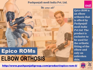 Epico ROMs is an elbow brace | Pushpanjali medi India Pvt Ltd