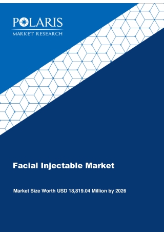 Facial Injectable Market [By Products (Dermal Fillers/Injectable Implants and Anti-aging/ Anti-wrinkle Injections); By E