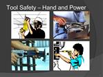 Tool Safety Hand and Power