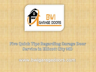 Five Quick Tips Regarding Garage Door Service in Ellicott City MD