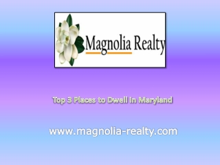 Top 3 Places to Dwell In Maryland