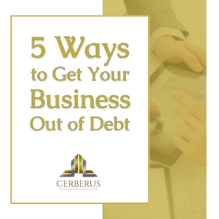 How to Get Your Business Out of Debt