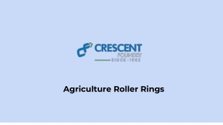 Top Agricultural Roller Rings Manufacturer In India - Crescent Foundry