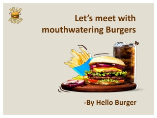 Meet to mouthwatering burger