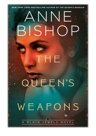 [PDF] Free Download The Queen's Weapons By Anne Bishop
