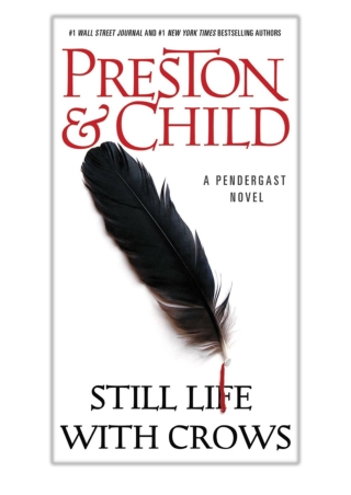 [PDF] Free Download Still Life with Crows By Douglas Preston & Lincoln Child