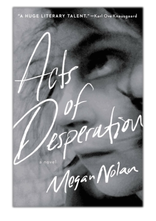 [PDF] Free Download Acts of Desperation By Megan Nolan