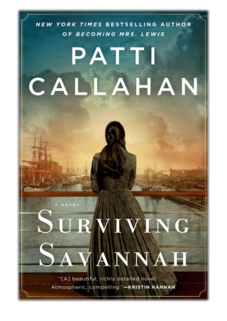 [PDF] Free Download Surviving Savannah By Patti Callahan