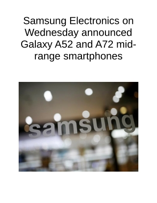 Samsung Electronics on Wednesday Announced Galaxy A52 and A72 Mid-range Smartphones