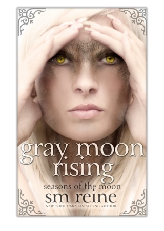 [PDF] Free Download Gray Moon Rising By SM Reine